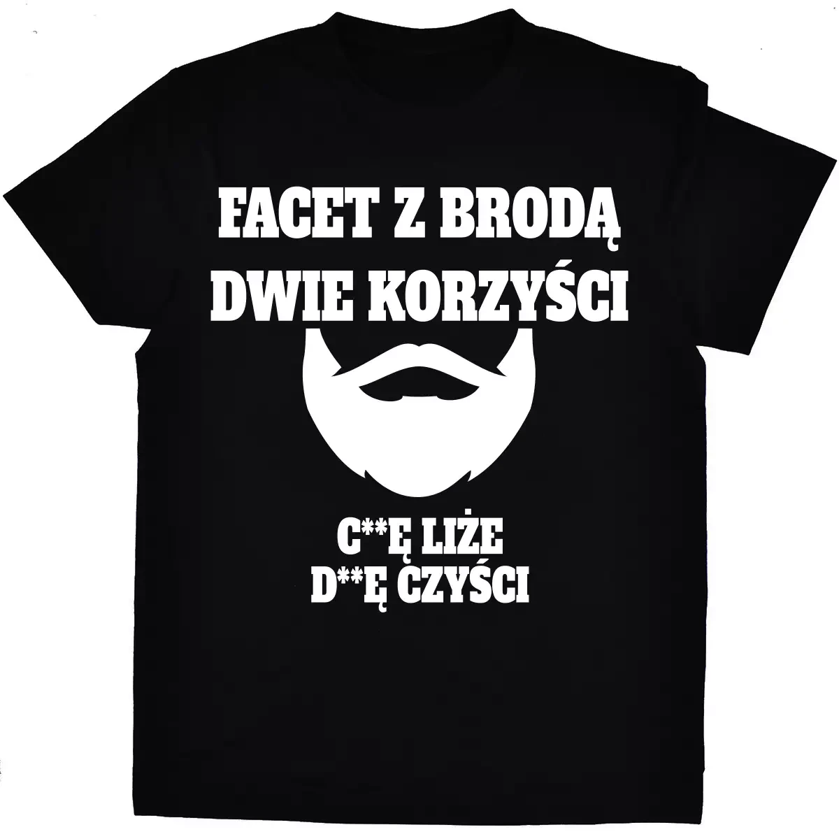 koszulka facet z brodą dwie korzyści, c**ę liże, d**ę czyści czarna