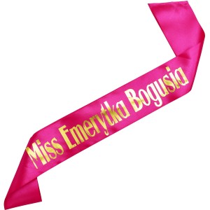 Miss Emerytka z dowolnym imieniem - różowa szarfa ze złotym nadrukiem
