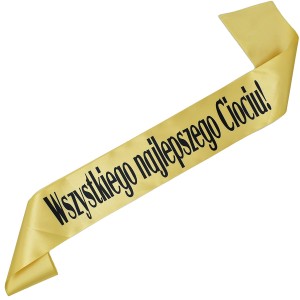 Wszystkiego Najlepszego Ciociu - złota szarfa z czarnym nadrukiem