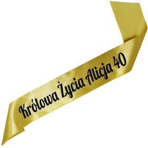 Złota szarfa Królowa Życia 40 z dowolnym imieniem