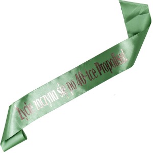 Życie zaczyna się po 40-tce  Propolisu! - szałwiowa szarfa z różowozłotym nadrukiem