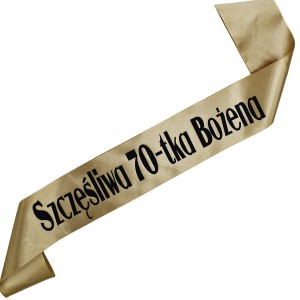 Szczęśliwa 70-tka + imię - starozłota szarfa ze czarnym nadrukiem