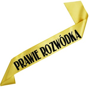 Prawie Rozwódka - złota szarfa z czarnym nadrukiem