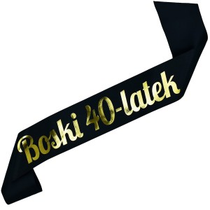 Boski 40 latek - szarfa ze złotym nadrukiem
